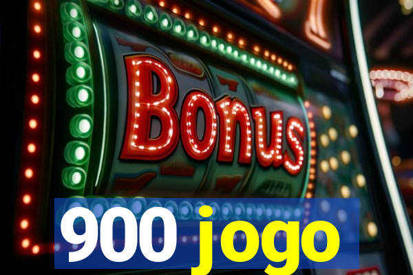 900 jogo